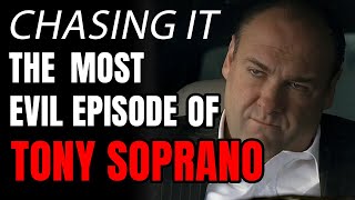 Chasing It The Most Evil Version of Tony Soprano  Soprano Theories [upl. by Novyert343]