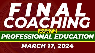 MARCH 2024 FINAL COACHING PROFESSIONAL EDUCATION NEW CURRICULUM LICENSURE EXAMINATION FOR TEACHERS 2 [upl. by Vyse]