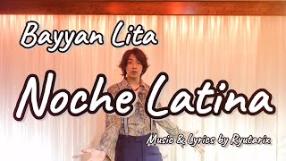 Bayyan Lita  Noche LatinaOfficial Music Video [upl. by Glanville]