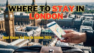 Where to Stay in London 2024  5 Best Places Guide to Stay for Visitors [upl. by Ayisan]