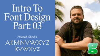 Intro To Font Design Geometric Sans Serif – Part 3 Angled Glyphs [upl. by Ecyor331]