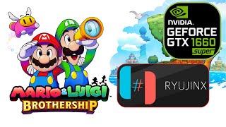 Mario amp Luigi Brothership on GTX 1660 Super Intel I3 12100f  Ryujinx Emulator [upl. by Evets60]