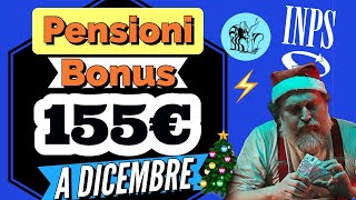 PENSIONI ❗️ BONUS da 155 EURO a NATALE 🎄 💰 [upl. by Meryl]