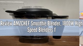 Review AMZCHEF Smoothie Blender 1800W High Speed Blenders for Smoothies with 8 Speed Control and 7 [upl. by Anastatius]