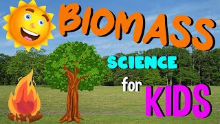 What is Biomass  Science for Kids [upl. by Lynnett786]