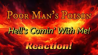 Poor Mans Poison  Hells Comin With Me First Time Reaction [upl. by Anoyet]