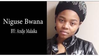 Andje Malaika Niguse Bwana  Audio Gospel Music [upl. by Yralam]