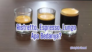 Ristretto Espresso Lungo Apa Bedanya Full Version [upl. by Meesaw]