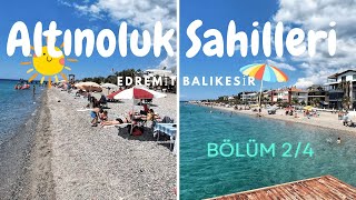 Altınoluk Sahilleri  Fiyatlar  Bölüm 24 EDREMİT  BALIKESİR [upl. by Yelehsa602]