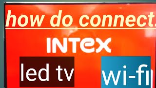 Intex led tv wifi connect [upl. by Jary]