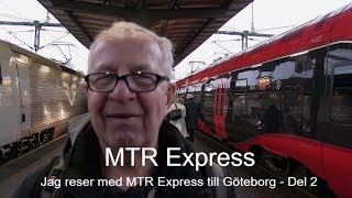 20171109 MTR Express  Resa till Göteborg  Del 2 [upl. by Affer]