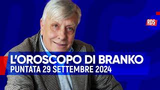 Oroscopo 29 settembre 2024  Oroscopo di Branko [upl. by Petunia914]