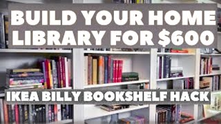 Build Your Home Library for 600 IKEA Billy Bookshelf Hack [upl. by Ardnoed]