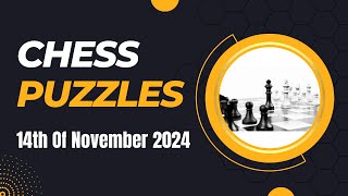 Chess Puzzles  14th of November 2024 chess [upl. by Drauode]