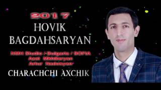 Hovik Baghdasaryan  Charachchi Axchik [upl. by Narcis]