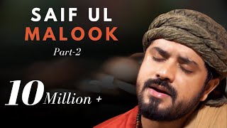 Saif Ul Malook Part 2  Kabul Bukhari  Kalaam Miyan Mohammad Bakhsh [upl. by Aehsrop]