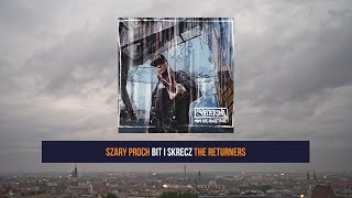 10 Shellerini  Szary Proch prod i skrecz The Returners album MAM SIĘ ŚWIETNIE [upl. by Lilia]