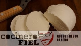 EL COCINERO FIEL 450 QUESO FRESCO CASERO [upl. by Eilasor]