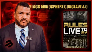 Dennis Spurling  Black Manosphere Conclave [upl. by Irroc]