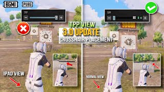 Tpp View amp CROSSHAIR PLACEMENT 30 update BGMI PUBGM Settings ✅  crosshair placement [upl. by Arehs13]