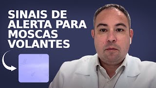 Quais os Sinais de Alerta de Moscas Volantes Oftalmo Explica os Riscos da Doença [upl. by Druci346]