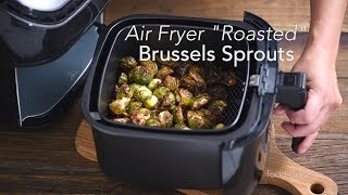 Air Fryer quotRoastedquot Brussels Sprouts So Quick Crispy amp Tender [upl. by Abih]