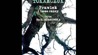 Olga Tokarczuk quotPrawiek i inne czasyquot  audiobook [upl. by Nickelsen966]