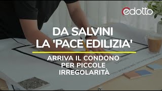 Da Salvini la pace edilizia arriva il condono per piccole irregolarità [upl. by Aihseket]