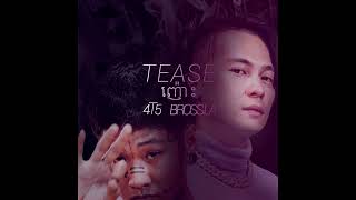 BrossLa  ញោះ TEASE x 4t5neverlie [upl. by Ymmot]