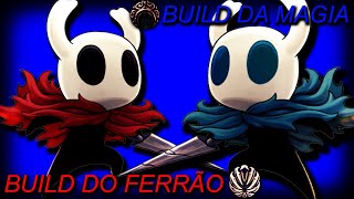 BUILD DO FERRÃO VS BUILD DA MAGIA  HOLLOW KNIGHT [upl. by Yul]