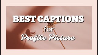 BEST CAPTIONS FOR PROFILE PICTUREDP  LoveGorjaz [upl. by Ardnosak]