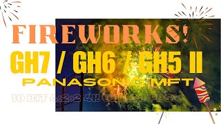 FireWorks 4K 30fps 10bit 422 Sample GH7 GH6 GH5 II GH5S GH5 [upl. by Stimson]