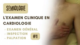 sémiologie de lexamen clinique en cardiologie partie 1 [upl. by Esinrahc]