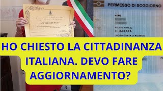 👉 È OBBLIGATORIO LAGGIORNAMENTO DURANTE LATTESA DELLA CITTADINANZA ITALIANA [upl. by Trilley]