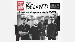 Beloved  LIVE at Furnace Fest 2021  Full Set [upl. by Earised]