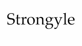 How to Pronounce Strongyle [upl. by Ahseel868]