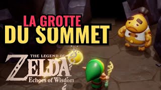 Soluce de la grotte du sommet dans Zelda Echoes of Wisdom [upl. by Arad]