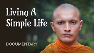 Living A Simple Life  Original Buddhist Documentary [upl. by Buote]