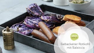 Rezept Gebackener Rotkohl mit Salsiccia I GrünGold I VEGANE REZEPTE I VEGETARISCHE KÜCHE [upl. by Beaumont]