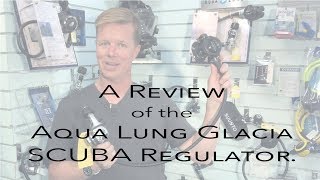 Review of the Aqua Lung Legend Glacia SCUBA Regulator [upl. by Suoinuj32]