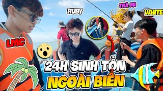 Ruby Lần Đầu Cùng LMC WHITE TOXIC TRÀ MI 24h Sinh Tồn Ngoài Biển Và Cái Kết Là [upl. by Cookie]