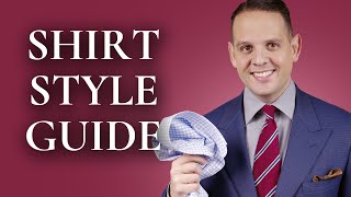 Mens Dress Shirt Styles  How To Choose the Perfect Collar Placket Cuff amp Fit [upl. by Nylitsirk]