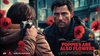 Poppies Are Also Flowers  English Full Movie  Mystery Suspense Thriller Movie [upl. by Trueblood266]