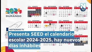 Presenta SEED el calendario escolar 20242025 hay nuevos días inhábiles [upl. by Elmaleh605]