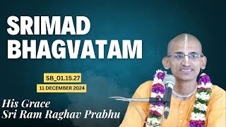 Srimad Bhagavatam Class by His Grace Sri Rama Raghav Prabhu  SB11527 [upl. by Nala]