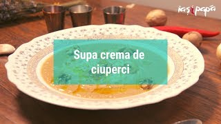 Retete supa de Ciuperci  Reteta de post  Supa crema de ciuperci  Retete cu Ciuperci [upl. by Eilloh]