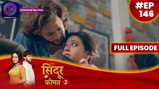 Sindoor Ki Keemat 2  27 September 2023  Full Episode 146  सिंदूर की कीमत २  Dangal TV [upl. by Moguel]