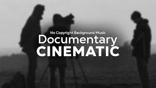 Documentary Cinematic Inspiring Emotional Ambient BackgroundNo Copyright Background Music [upl. by Eniamrej]