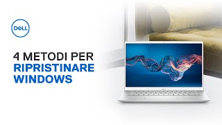 4 metodi per reimpostare e ripristinare Windows  Supporto Ufficiale Dell [upl. by Darill351]