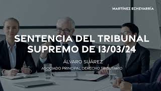 Sentencia del Tribunal Supremo de 13032024 [upl. by Llevel]